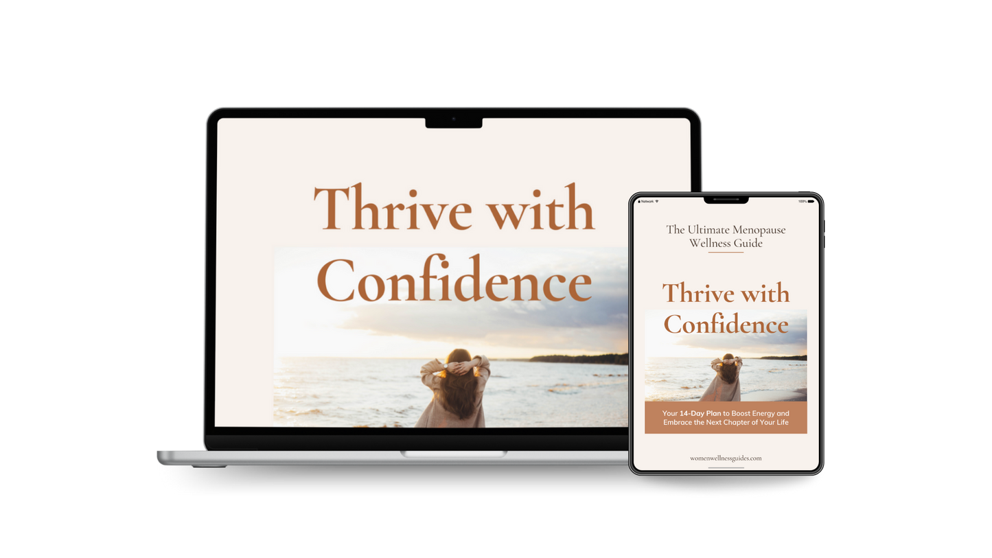 The Ultimate Menopause Wellness Guide: Thrive with Confidence. Your Path to Balanced Body and Mind